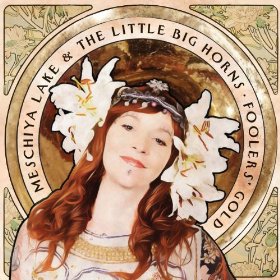 Meschiya Lake & The Little Big Horns